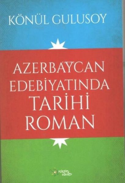 Azerbaycan Edebiyatinda Tarihi Roman