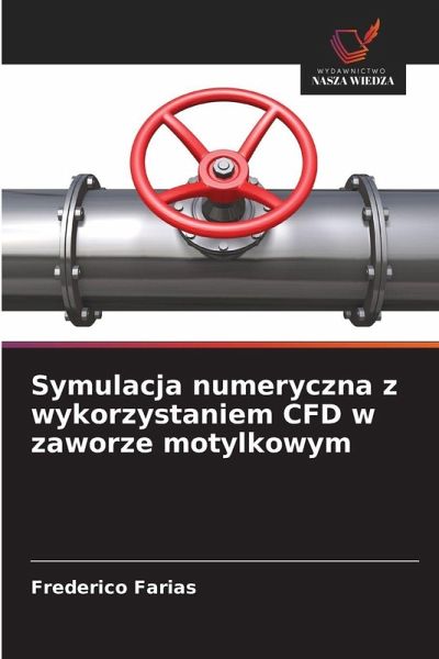 Symulacja numeryczna z wykorzystaniem CFD w zaworze motylkowym Symulacja numeryczna z wykorzystaniem CFD w zaworze motylkowym