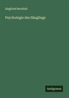 Psychologie des Säuglings - Bernfeld, Siegfried