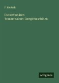 Die stationären Transmissions-Dampfmaschinen Die stationären Transmissions-Dampfmaschinen