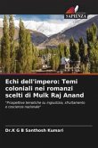 Echi dell'impero: Temi coloniali nei romanzi scelti di Mulk Raj Anand