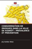 CONSOMMATION DE DROGUES DANS LA VILLE DE KOWEÏT : PRÉVALENCE ET PRÉVENTION
