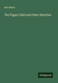 The Pagan Child and Other Sketches