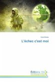 L'échec c'est moi L'échec c'est moi