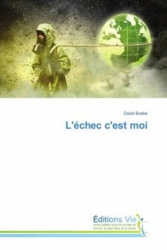 L'échec c'est moi - Boeke, David L'échec c'est moi - Boeke, David