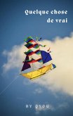 Quelque chose de vrai Quelque chose de vrai