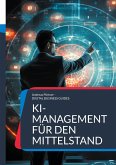 KI-Management für den Mittelstand KI-Management für den Mittelstand