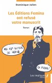 Les Éditions Femina ont refusé votre manuscrit Les Éditions Femina ont refusé votre manuscrit
