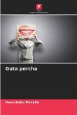 Guta percha Guta percha