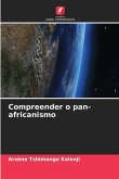 Compreender o pan-africanismo Compreender o pan-africanismo