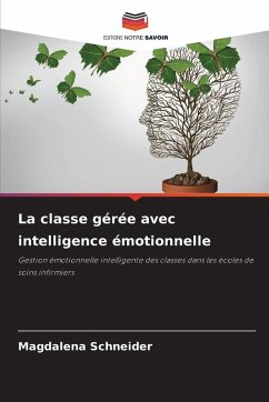 La classe gérée avec intelligence émotionnelle - Schneider, Magdalena