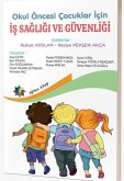 Okul Öncesi Cocuklar Icin Is Sagligi ve Güvenligi Okul Öncesi Cocuklar Icin Is Sagligi ve Güvenligi