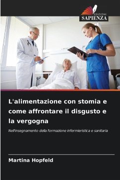 Cover L'alimentazione con stomia e come affrontare il disgusto e la vergogna