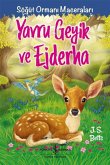 Yavru Geyik ve Ejderha - Sögüt Ormani Maceralari Yavru Geyik ve Ejderha - Sögüt Ormani Maceralari