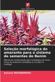 Seleção morfológica do amaranto para o sistema de sementes do Benim Seleção morfológica do amaranto para o sistema de sementes do Benim