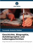 Geschichte, Biographie, Autobiographie und Lebensgeschichten