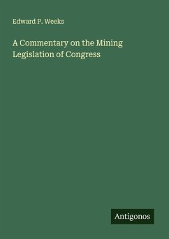 A Commentary on the Mining Legislation of Congress Cover A Commentary on the Mining Legislation of Congress