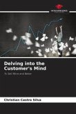Delving into the Customer's Mind