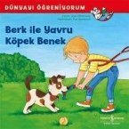 Dünyayi Ögreniyorum - Berk ile Yavru Köpek Benek Dünyayi Ögreniyorum - Berk ile Yavru Köpek Benek