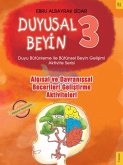 Duyusal Beyin 3 - Algisal ve Davranissal Becerileri Gelistirme Aktiviteleri
