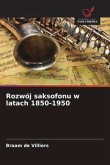 Rozwój saksofonu w latach 1850-1950