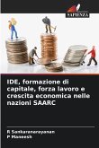 IDE, formazione di capitale, forza lavoro e crescita economica nelle nazioni SAARC IDE, formazione di capitale, forza lavoro e crescita economica nelle nazioni SAARC