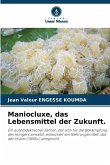 Maniocluxe, das Lebensmittel der Zukunft.