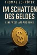 Im Schatten des Geldes - Bild 1