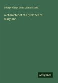 A character of the province of Maryland