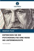ENTDECKEN SIE DIE PSYCHOANALYSE EINE REISE INS UNTERBEWUSSTE