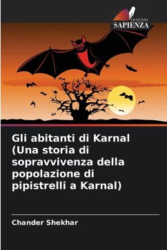 Cover Gli abitanti di Karnal (Una storia di sopravvivenza della popolazione di pipistrelli a Karnal)