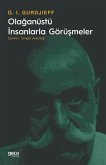 Olaganüstü Insanlarla Görüsmeler Olaganüstü Insanlarla Görüsmeler