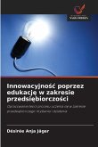 Innowacyjno¿¿ poprzez edukacj¿ w zakresie przedsi¿biorczo¿ci