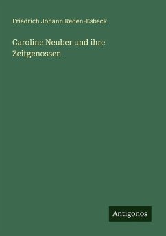 Cover Caroline Neuber und ihre Zeitgenossen