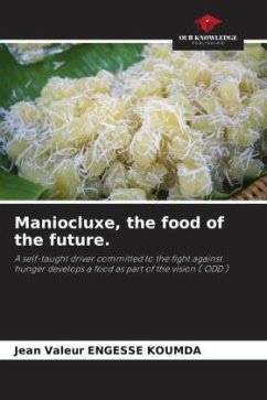 Cover Maniocluxe, the food of the future.