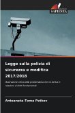 Legge sulla polizia di sicurezza e modifica 2017/2018 Legge sulla polizia di sicurezza e modifica 2017/2018