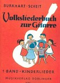 Volksliederbuch zur Gitarre Band 1 Kinderlieder Volksliederbuch zur Gitarre Band 1 Kinderlieder