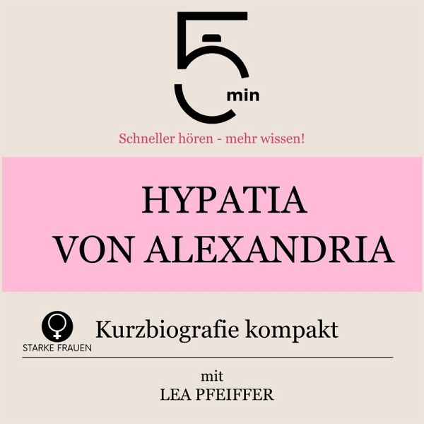 Hypatia von Alexandria: Kurzbiografie kompakt (MP3-Download)
