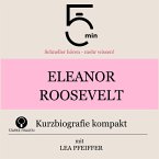 Eleanor Roosevelt: Kurzbiografie kompakt (MP3-Download)