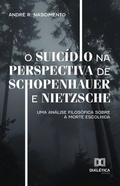 O Suicídio na Perspectiva de Schopenhauer e Nietzsche (eBook, ePUB) Cover O Suicídio na Perspectiva de Schopenhauer e Nietzsche (eBook, ePUB)