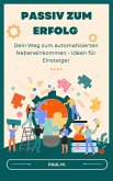 Passiv zum Erfolg (eBook, ePUB)