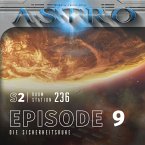 ASTRO S2 - Episode 09 - Die Sicherheitsruhe (MP3-Download)