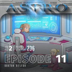 ASTRO S2 - Episode 11 - Doktor Belfor (MP3-Download) - Wintersberger, Martin; Wieninger, Manuela