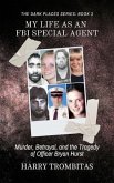 My Life As An FBI Special Agent (eBook, ePUB) My Life As An FBI Special Agent (eBook, ePUB)