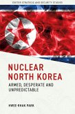 Nuclear North Korea (eBook, ePUB) Nuclear North Korea (eBook, ePUB)