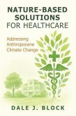 Nature-Based Solutions for Healthcare (eBook, ePUB) Nature-Based Solutions for Healthcare (eBook, ePUB)