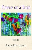 Flowers on a Train (eBook, ePUB)