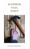 Hammer Nail Foot (eBook, ePUB)