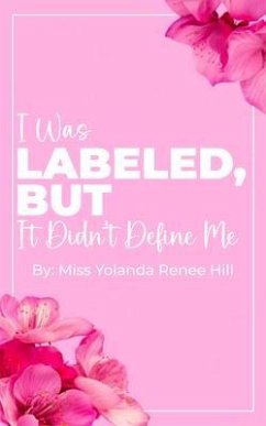 Cover I Was Labeled But It Didn't Define Me (eBook, ePUB)