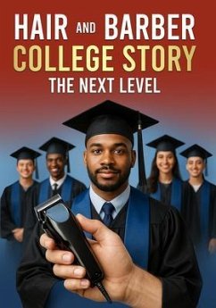 Cover Hair And Barber College Story-The Next Level (eBook, ePUB)
